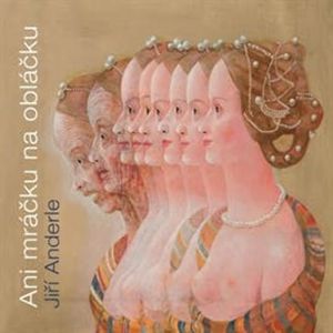 Ani mráčku na obláčku, Jiří Anderle