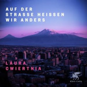 Auf der Straße heißen wir anders, Laura Cwiertnia