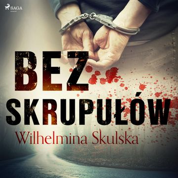 Bez skrupułów audiobook, Wilhelmina Skulska