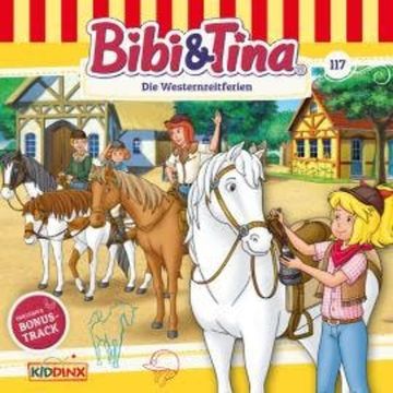Bibi & Tina, Folge 117: Die Westernreitferien audiobook, Markus Dittrich