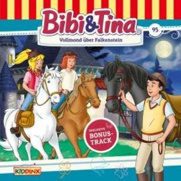 Bibi & Tina, Folge 95: Vollmond über Falkenstein audiobook, Matthias von Bornstädt