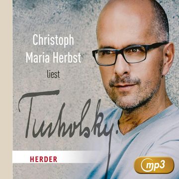 Christoph Maria Herbst liest Tucholsky audiobook, Kurt Tucholsky