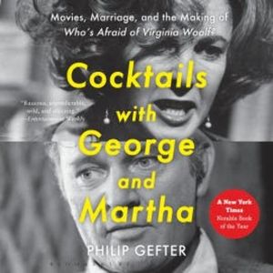 Cocktails with George and Martha, Philip Gefter