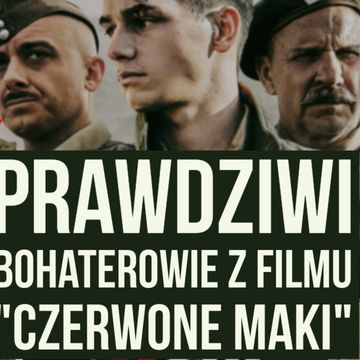 Czerwone maki. Kto jest kim? Polski film wojenny i jego prawdziwi bohaterowie audiobook, Historia jakiej nie znacie
