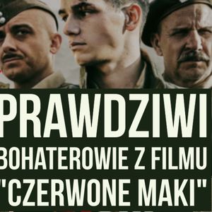 Czerwone maki. Kto jest kim? Polski film wojenny i jego prawdziwi bohaterowie, Historia jakiej nie znacie