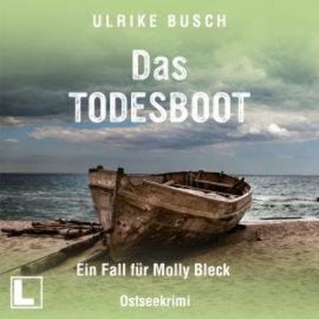 Das Todesboot - Ein Fall für Molly Bleck, Band 3 (ungekürzt) audiobook, Ulrike Busch