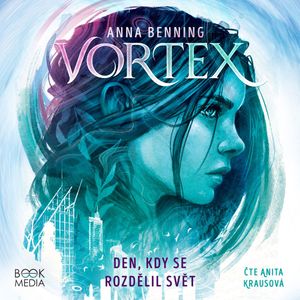 Vortex: Den kdy se rozdělil svět, Anna Benning