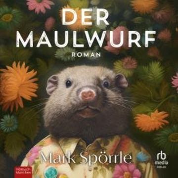 Der Maulwurf audiobook, Mark Spörrle