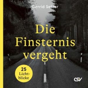 Die Finsternis vergeht, Gerrid Setzer