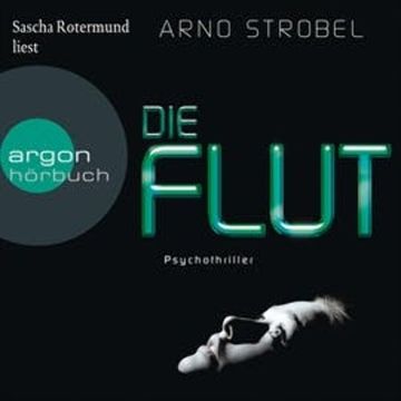 Die Flut audiobook, Arno Strobel