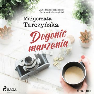 Dogonić marzenia audiobook, Małgorzata Tarczyńska