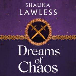 Dreams of Chaos, Shauna Lawless