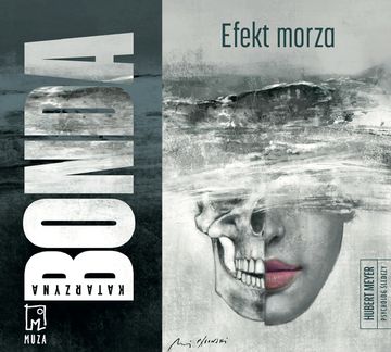 Efekt morza. Hubert Meyer. Tom 10. audiobook, Katarzyna Bonda