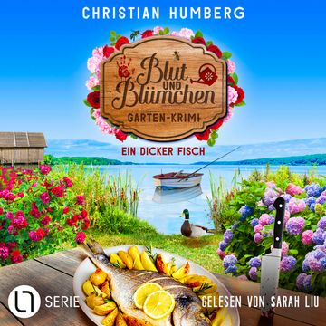 Ein dicker Fisch - Blut und Blümchen, Folge 3 (Ungekürzt) audiobook, Christian Humberg