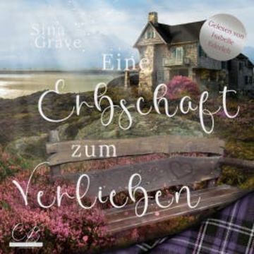 Eine Erbschaft zum Verlieben audiobook, Sina Grave