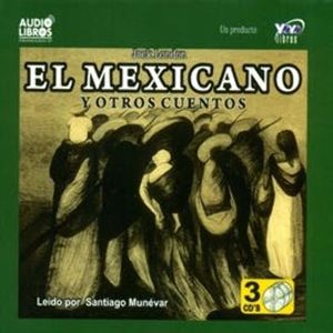 El Mexicano y Otros Cuentos, Jack London