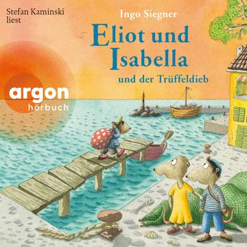 Eliot und Isabella und der Trüffeldieb - Eliot und Isabella, Band 6 (Ungekürzte Lesung) audiobook, Ingo Siegner
