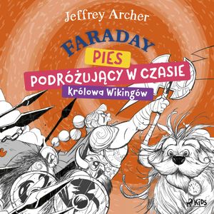 Faraday, pies podróżujący w czasie: Królowa Wikingów, Jeffrey Archer