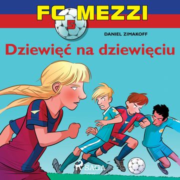 FC Mezzi 5. Dziewięć na dziewięciu audiobook, Daniel Zimakoff