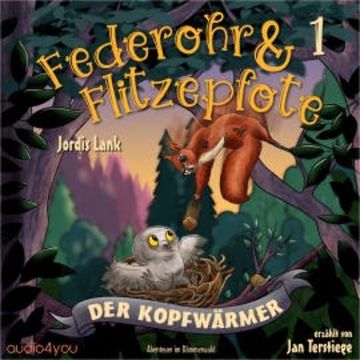 Federohr und Flitzepfote audiobook, Jordis Lank