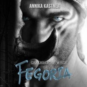 Fegoria 2, Annika Kastner