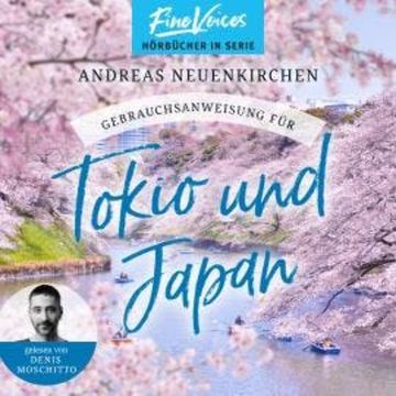 Gebrauchsanweisung für Tokio und Japan (ungekürzt) audiobook, Andreas Neuenkirchen