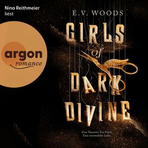 Girls of Dark Divine - Eine Tänzerin. Ein Fluch. Eine verzweifelte Liebe. (Ungekürzte Lesung), E. V. Woods