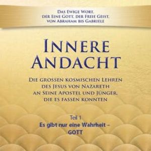 Innere Andacht - Teil 1, N.N.