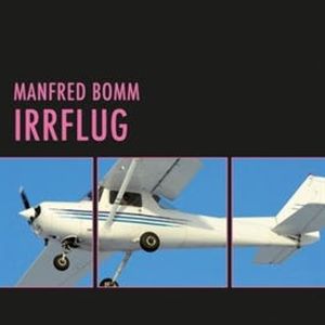 Irrflug, Manfred Bomm