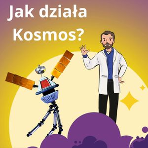 Jak działa Kosmos? Czyli kosmiczne przygody pewnej Sondy, Tomasz Rożek