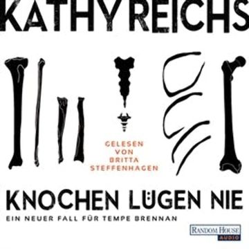 Knochen lügen nie audiobook, Kathy Reichs