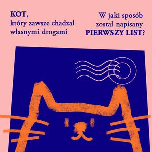 Kot, który zawsze chadzał własnymi drogami / W jaki sposób został napisany pierwszy list, Rudyard Kipling