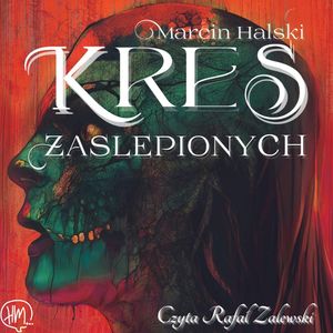Kres zaślepionych, Marcin Halski