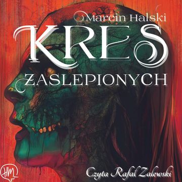 Kres zaślepionych audiobook, Marcin Halski