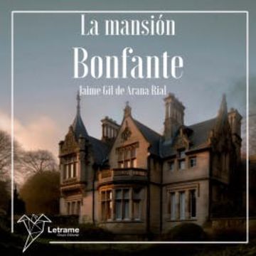La mansión Bonfante audiobook, Jaime Gil de Arana Rial
