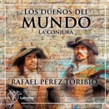 Los dueños del mundo audiobook, Rafael Pérez Toribio