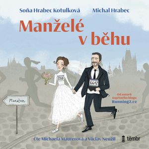Manželé v běhu, Michal Hrabec, Soňa Hrabec Kotulková