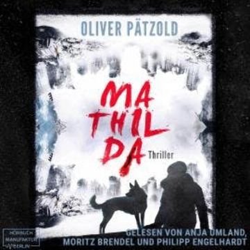 Mathilda (ungekürzt) audiobook, Oliver Pätzold