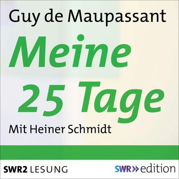 Meine 25 Tage audiobook, Guy de Maupassant