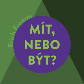 Mít, nebo být? audiobook, Erich Fromm