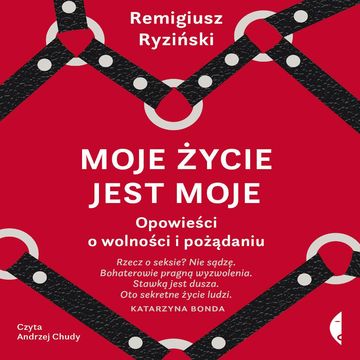 Moje życie jest moje audiobook, Remigiusz Ryziński