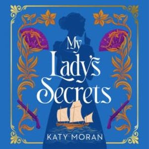 My Lady's Secrets, Katy Moran