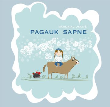 PAGAUK SAPNE audiobook, Marija Aliukaitė