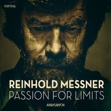 Passion for Limits audiobook, Reinhold Messner