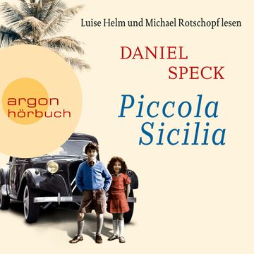 Piccola Sicilia audiobook, Daniel Speck.