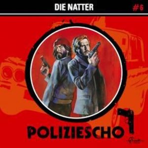 Poliziescho, Folge 6: Die Natter (ungekürzt), Markus Duschek
