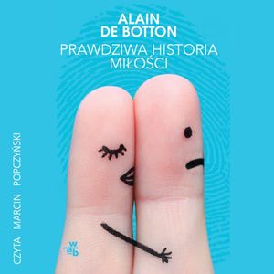 Prawdziwa historia miłości, Alain de Botton