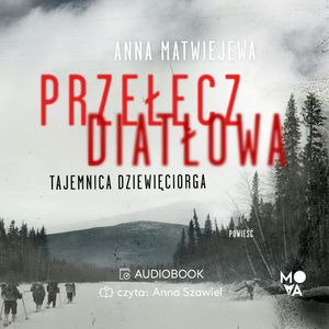 Przełęcz Diatłowa. Tajemnica dziewięciorga, Anna Matwiejewa