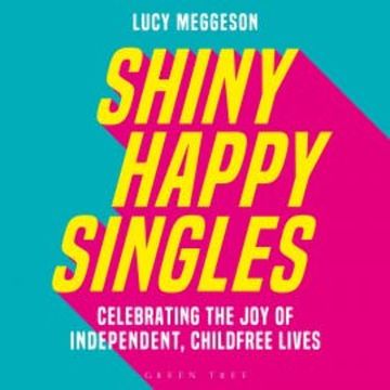 Shiny Happy Singles audiobook, Lucy Meggeson