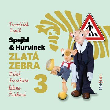 Spejbl a Hurvínek: Zlatá zebra 3 audiobook, František Nepil